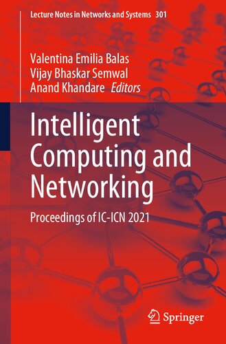 Intelligent Computing and Networking: Proceedings of IC-ICN 2021 (Lecture Notes in Networks and Systems, 301)