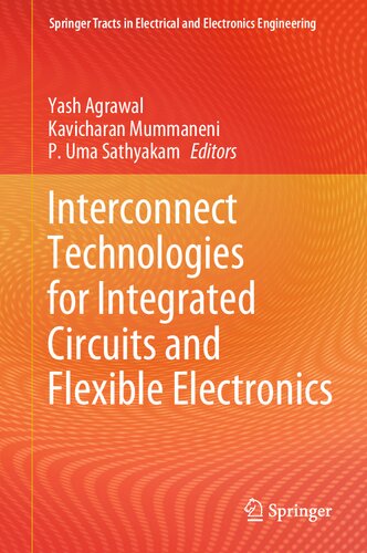 Interconnect Technologies for Integrated Circuits and Flexible Electronics (Springer Tracts in Electrical and Electronics Engineering)