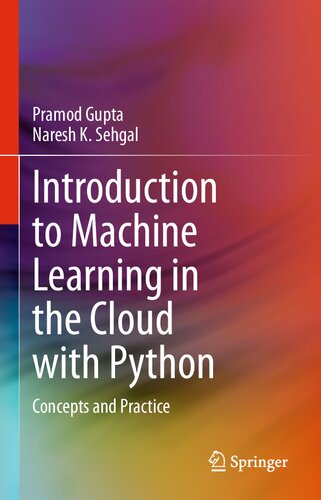Introduction to Machine Learning in the Cloud with Python: Concepts and Practices