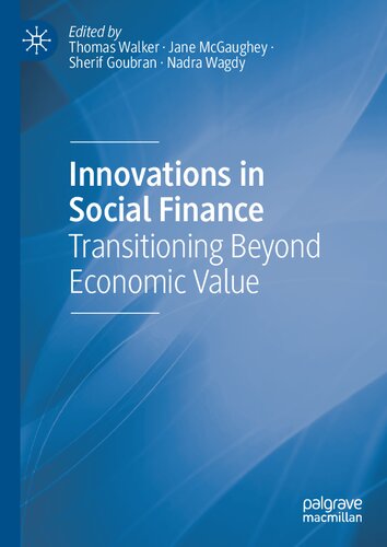 Innovations in Social Finance: Transitioning Beyond Economic Value