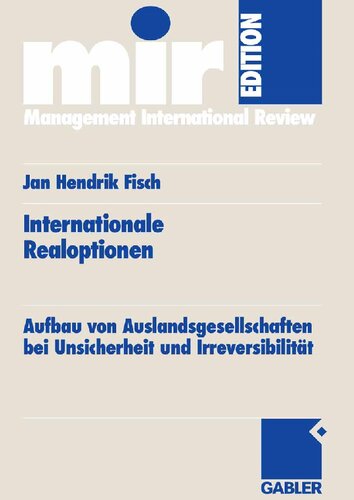 Internationale Realoptionen: Aufbau von Auslandsgesellschaften bei Unsicherheit und Irreversibilität