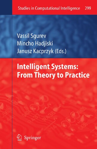 Intelligent Systems: From Theory to Practice (Studies in Computational Intelligence, 299)
