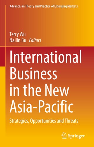International Business in the New Asia-Pacific: Strategies, Opportunities and Threats (Advances in Theory and Practice of Emerging Markets)