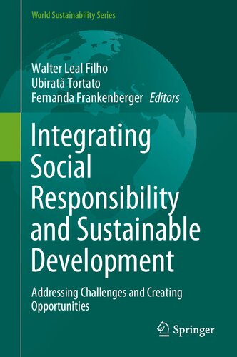 Integrating Social Responsibility and Sustainable Development: Addressing Challenges and Creating Opportunities (World Sustainability Series)