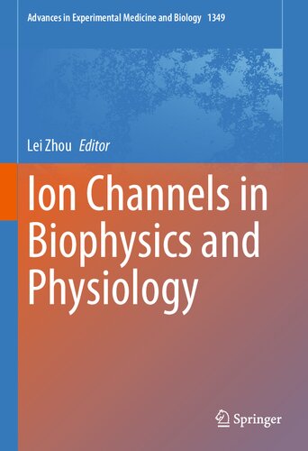 Ion Channels in Biophysics and Physiology (Advances in Experimental Medicine and Biology, 1349)