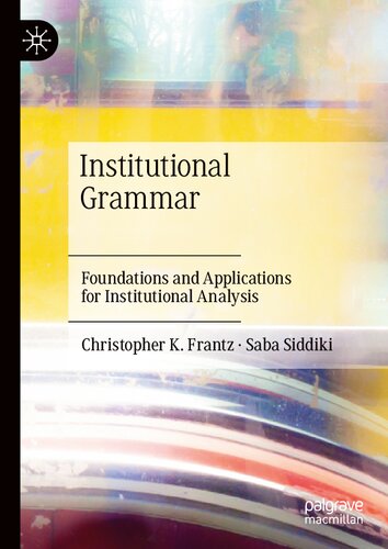 Institutional Grammar: Foundations and Applications for Institutional Analysis