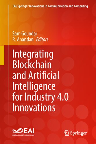 Integrating Blockchain and Artificial Intelligence for Industry 4.0 Innovations (EAI/Springer Innovations in Communication and Computing)