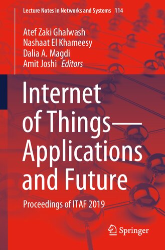 Internet of Things―Applications and Future: Proceedings of ITAF 2019 (Lecture Notes in Networks and Systems, 114)