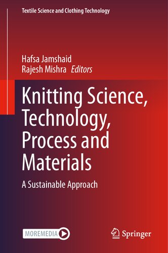 Knitting Science, Technology, Process and Materials: A Sustainable Approach (Textile Science and Clothing Technology)