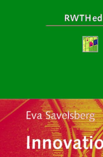 Innovation in European Freight Transportation: Basics, Methodology and Case Studies for the European Markets (RWTHedition)