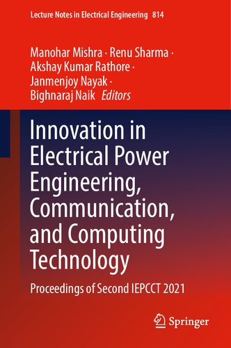 Innovation in Electrical Power Engineering, Communication, and Computing Technology: Proceedings of Second IEPCCT 2021 (Lecture Notes in Electrical Engineering, 814)
