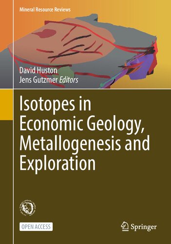 Isotopes in Economic Geology, Metallogenesis and Exploration (Mineral Resource Reviews)