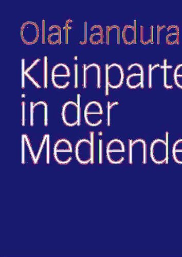 Kleinparteien in der Mediendemokratie (Forschung Kommunikation) (German Edition)