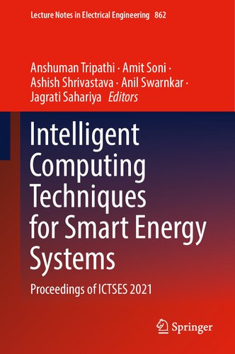 Intelligent Computing Techniques for Smart Energy Systems: Proceedings of ICTSES 2021 (Lecture Notes in Electrical Engineering, 862)