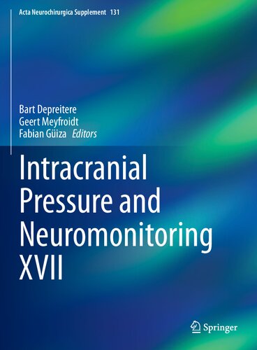 Intracranial Pressure and Neuromonitoring XVII (Acta Neurochirurgica Supplement, 131)