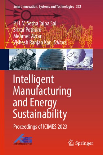 Intelligent Manufacturing and Energy Sustainability: Proceedings of ICIMES 2023 (Smart Innovation, Systems and Technologies, 372)