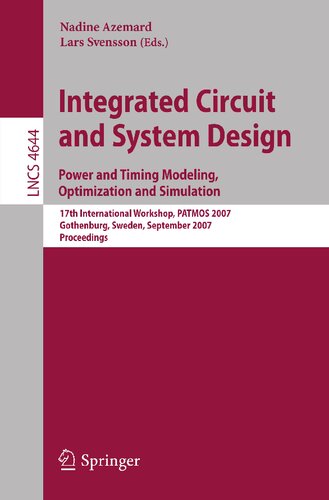 Integrated Circuit and System Design. Power and Timing Modeling, Optimization and Simulation: 17th International Workshop, PATMOS 2007, Gothenburg, ... (Lecture Notes in Computer Science, 4644)