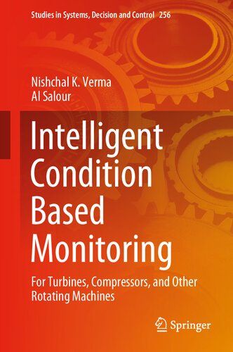 Intelligent Condition Based Monitoring: For Turbines, Compressors, and Other Rotating Machines (Studies in Systems, Decision and Control, 256)