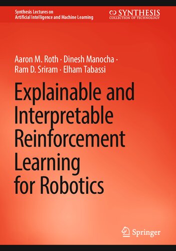 Explainable and Interpretable Reinforcement Learning for Robotics (Synthesis Lectures on Artificial Intelligence and Machine Learning)