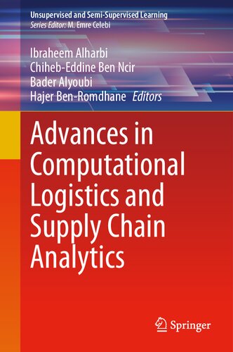 Advances in Computational Logistics and Supply Chain Analytics (Unsupervised and Semi-Supervised Learning)