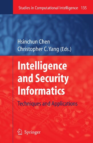 Intelligence and Security Informatics: Techniques and Applications (Studies in Computational Intelligence, 135)