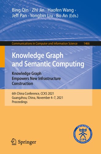Knowledge Graph and Semantic Computing: Knowledge Graph Empowers New Infrastructure Construction: 6th China Conference, CCKS 2021, Guangzhou, China, ... in Computer and Information Science)