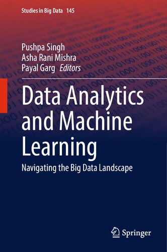 Data Analytics and Machine Learning: Navigating the Big Data Landscape (Studies in Big Data, 145)
