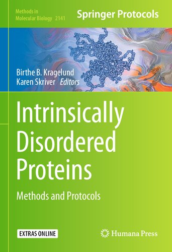 Intrinsically Disordered Proteins: Methods and Protocols (Methods in Molecular Biology, 2141)