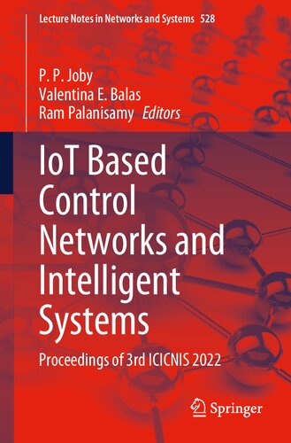 IoT Based Control Networks and Intelligent Systems: Proceedings of 3rd ICICNIS 2022 (Lecture Notes in Networks and Systems, 528)