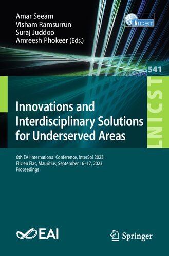 Innovations and Interdisciplinary Solutions for Underserved Areas: 6th EAI International Conference, InterSol 2023, Flic en Flac, Mauritius, September ... and Telecommunications Engineering)