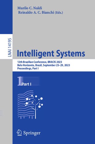 Intelligent Systems: 12th Brazilian Conference, BRACIS 2023, Belo Horizonte, Brazil, September 25–29, 2023, Proceedings, Part I (Lecture Notes in Artificial Intelligence)