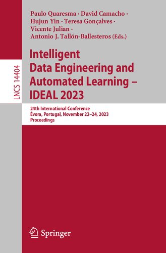 Intelligent Data Engineering and Automated Learning – IDEAL 2023: 24th International Conference, Évora, Portugal, November 22–24, 2023, Proceedings (Lecture Notes in Computer Science)
