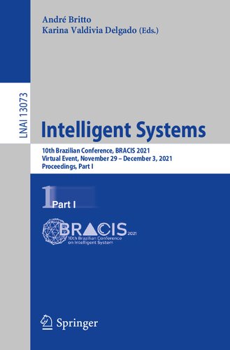 Intelligent Systems: 10th Brazilian Conference, BRACIS 2021, Virtual Event, November 29 – December 3, 2021, Proceedings, Part I (Lecture Notes in Artificial Intelligence)