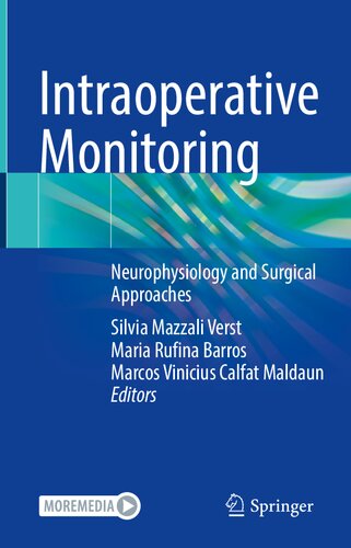 Intraoperative Monitoring: Neurophysiology and Surgical Approaches