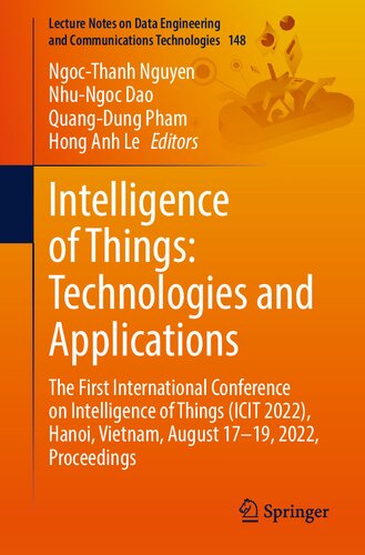 Intelligence of Things: Technologies and Applications: The First International Conference on Intelligence of Things (ICIT 2022), Hanoi, Vietnam, ... Engineering and Communications Technologies)