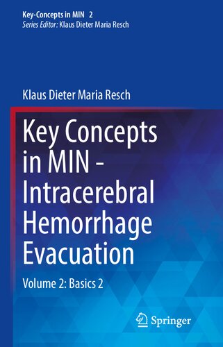 Key Concepts in MIN - Intracerebral Hemorrhage Evacuation: Volume 2: Basics 2 (Key-Concepts in MIN, 2)