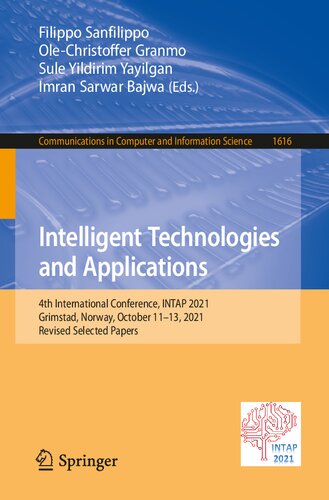 Intelligent Technologies and Applications: 4th International Conference, INTAP 2021, Grimstad, Norway, October 11–13, 2021, Revised Selected Papers (Communications in Computer and Information Science)