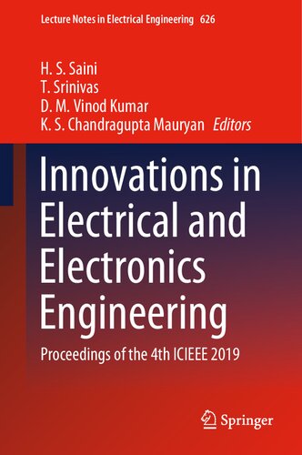 Innovations in Electrical and Electronics Engineering: Proceedings of the 4th ICIEEE 2019 (Lecture Notes in Electrical Engineering, 626)