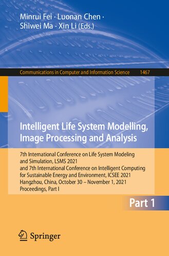 Intelligent Life System Modelling, Image Processing and Analysis: 7th International Conference on Life System Modeling and Simulation, LSMS 2021 and ... in Computer and Information Science)