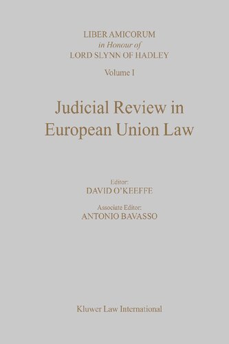 Judicial Review in European Union Law:Essays in Honour of Lord Slynn (Liber Amicorum in Honour of Lord Slynn of Hadley, V. 1)