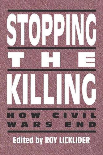 Stopping the Killing: How Civil Wars End