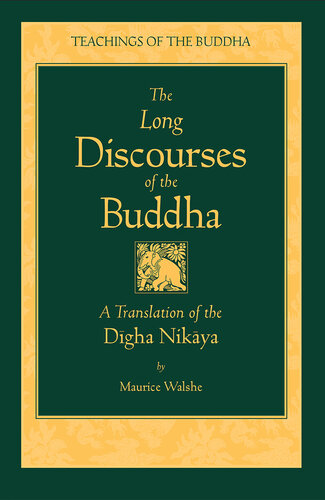 The Long Discourses of the Buddha: A Translation of the Digha Nikaya (The Teachings of the Buddha)