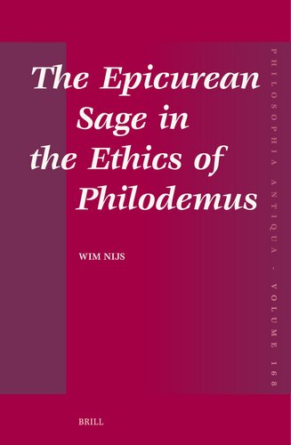 The Epicurean Sage in the Ethics of Philodemus (Philosophia Antiqua, 168)