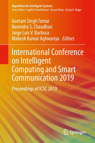 International Conference on Intelligent Computing and Smart Communication 2019: Proceedings of ICSC 2019 (Algorithms for Intelligent Systems)