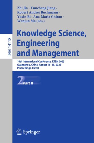 Knowledge Science, Engineering and Management: 16th International Conference, KSEM 2023, Guangzhou, China, August 16–18, 2023, Proceedings, Part II (Lecture Notes in Artificial Intelligence)