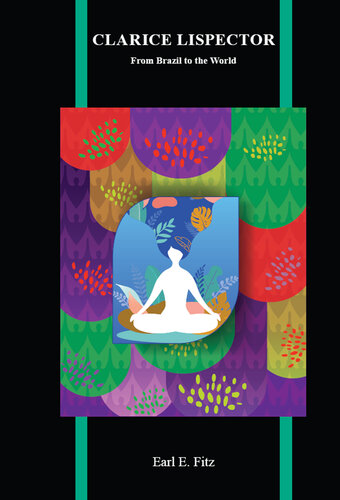 Clarice Lispector: From Brazil to the World (Purdue Studies in Romance Literatures)