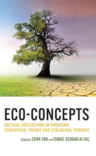 Eco-Concepts: Critical Reflections in Emerging Ecocritical Theory and Ecological Thought (Ecocritical Theory and Practice)