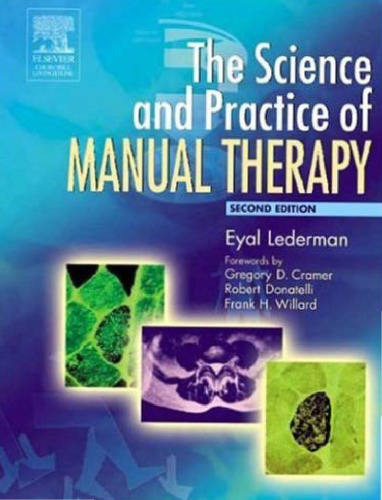 The Science & Practice of Manual Therapy: Physiology, Neurology and Psychology