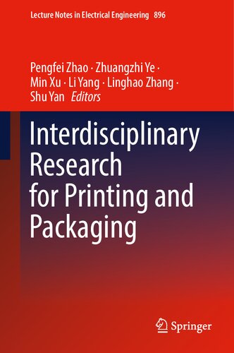 Interdisciplinary Research for Printing and Packaging (Lecture Notes in Electrical Engineering, 896)