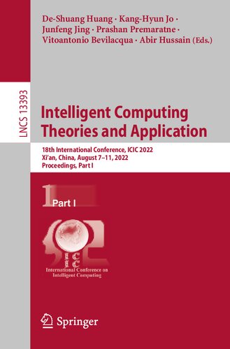 Intelligent Computing Theories and Application: 18th International Conference, ICIC 2022, Xi'an, China, August 7–11, 2022, Proceedings, Part I (Lecture Notes in Computer Science, 13393)